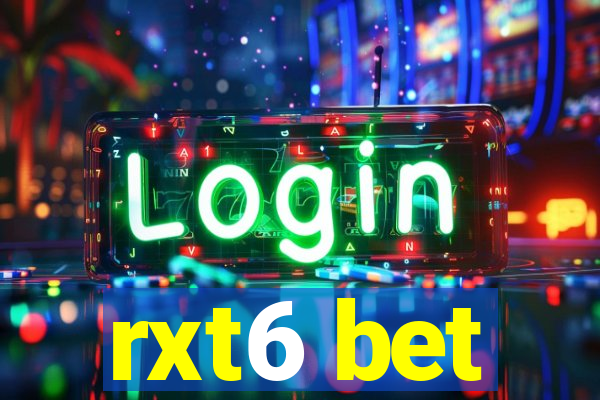 rxt6 bet